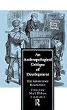 Hobart, Mark: An Anthropological Critique of Development: The Growth of Ignorance