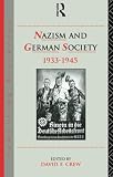 Crew, David F.: Nazism and German Society, 1933-1945 Crew, David F.: Nazism and German Society, 1933-1945