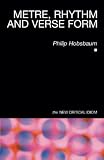 Hobsbaum, Philip: Metre, Rhythm, and Verse Form