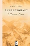 Ruse, Michael: Evolutionary Naturalism: Selected Essays