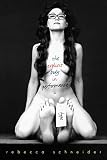 Schneider, Rebecca: The Explicit Body in Performance Schneider, Rebecca: The Explicit Body in Performance
