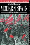 Shubert, Adrian: A Social History of Modern Spain Shubert, Adrian: A Social History of Modern Spain