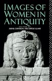 Kuhrt, Amelie: Images of Women in Antiquity Kuhrt, Amelie: Images of Women in Antiquity