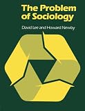 Newby, Howard: The Problem Of Sociology Newby, Howard: The Problem Of Sociology