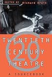 Drain, Richard: Twentieth Century Theatre: A Sourcebook of Radical Thinking Drain, Richard: Twentieth Century Theatre: A Sourcebook of Radical Thinking