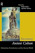 Inventing Ancient Culture by Mark Golden