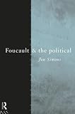 Simons, Jon: Foucault and the Political Simons, Jon: Foucault and the Political
