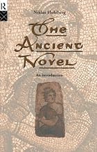 The Ancient Novel: An Introduction by Niklas&hellip;