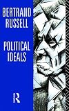 Russell, Bertrand Russell, 3d Earl: Political Ideals Russell, Bertrand Russell, 3d Earl: Political Ideals