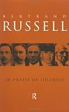 Russell, Bertrand: In Praise of Idleness and Other Essays Russell, Bertrand: In Praise of Idleness and Other Essays