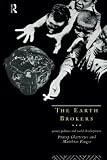 Finger, Matthias: The Earth Brokers: Power, Politics and World Development Finger, Matthias: The Earth Brokers: Power, Politics and World Development