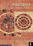 Barton, Tamsyn: Ancient Astrology Barton, Tamsyn: Ancient Astrology