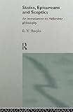 Sharples, R. W.: Stoics, Epicureans and Skeptics: An Introduction to Hellenistic Philosophy Sharples, R. W.: Stoics, Epicureans and Skeptics: An Introduction to Hellenistic Philosophy