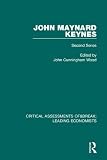 Wood, John Cunningham: John Maynard Keynes Wood, John Cunningham: John Maynard Keynes