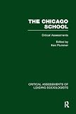 Plummer, Kenneth: Chicago School: Critical Assessments Plummer, Kenneth: Chicago School: Critical Assessments