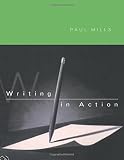 Mills, Paul: Writing in Action
