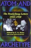 Pauli, Wolfgang: Atom and Archetype : The Pauli/Jung Letters, 1932-1958