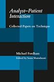 Shamdasani, Sonu: Analyst-Patient Interaction Shamdasani, Sonu: Analyst-Patient Interaction