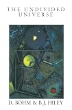 Bohm, D.: The Undivided Universe