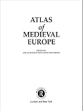 MacKay, Angus: Atlas of Medieval Europe