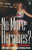 Pinnick, Kathryn: No More Heroines?: Russia, Women and the Market