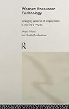 Rowbotham, Sheila: Women Encounter Technology: Changing Patterns of Employment in the Third World Rowbotham, Sheila: Women Encounter Technology: Changing Patterns of Employment in the Third World