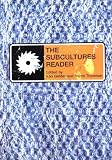 Gelder, Ken: The Subcultures Reader Gelder, Ken: The Subcultures Reader