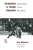 Watson, Ian: Towards a Third Theatre Watson, Ian: Towards a Third Theatre