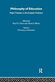 White, Patricia: The Philosophy of Education : Critical Writings