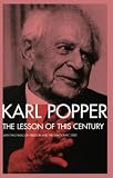 Popper, Karl Raimund: The Lesson of This Century: With Two Talks on Freedom and the Democratic State Popper, Karl Raimund: The Lesson of This Century: With Two Talks on Freedom and the Democratic State
