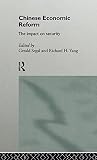 International Institute for Strategic Studies (London, England): Chinese Economic Reform: The Impact on Security International Institute for Strategic Studies (London, England): Chinese Economic Reform: The Impact on Security