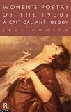 Dowson, Jane: Women's Poetry of the 1930s: A Critical Anthology