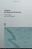 Yip, Po-Ching: Chinese : An Essential Grammar Yip, Po-Ching: Chinese : An Essential Grammar