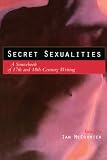 McCormick, Ian: Secret Sexualities: A Sourcebook of 17th and 18th Century Writing McCormick, Ian: Secret Sexualities: A Sourcebook of 17th and 18th Century Writing