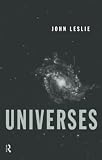 Leslie, John: Universes Leslie, John: Universes