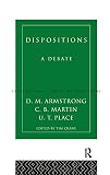 Armstrong, D. M.: Dispositions : A Debate Armstrong, D. M.: Dispositions : A Debate