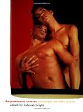 Bright, Deborah: The Passionate Camera: Photography and Bodies of Desire Bright, Deborah: The Passionate Camera: Photography and Bodies of Desire