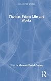 Foot, Michael: Thomas Paine : Life and Works Foot, Michael: Thomas Paine : Life and Works