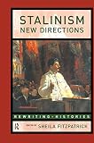Fitzpatrick, Sheila: Stalinism: New Directions