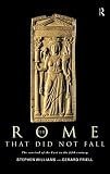 Williams, Stephen: The Rome That Did Not Fall: The Survival of the East in the Fifth Century Williams, Stephen: The Rome That Did Not Fall: The Survival of the East in the Fifth Century