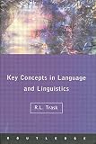 Trask, R. L.: Key Concepts in Language and Linguistics Trask, R. L.: Key Concepts in Language and Linguistics