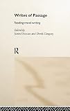Gregory, Derek: Writes of Passage: Reading Travel Writing Gregory, Derek: Writes of Passage: Reading Travel Writing