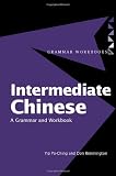 Rimmington, Don: Intermediate Chinese: A Grammar and Workbook Rimmington, Don: Intermediate Chinese: A Grammar and Workbook