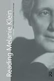 Phillips, John: Reading Melanie Klein