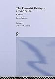 Cameron, Deborah: The Feminist Critique of Language: A Reader Cameron, Deborah: The Feminist Critique of Language: A Reader