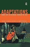 Cartmell, Deborah: Adaptations: From Text to Screen, Screen to Text