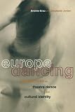 Jordan, Stephanie: Europe Dancing: Perspectives on Theatre Dance and Cultural Identity