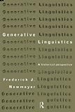 Newmeyer, Frederick J.: Generative Linguistics: A Historical Perspective Newmeyer, Frederick J.: Generative Linguistics: A Historical Perspective