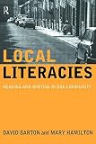 Barton, David: Local Literacies: Reading and Writing in One Community