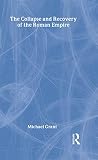 Grant, Michael: The Collapse and Recovery of the Roman Empire Grant, Michael: The Collapse and Recovery of the Roman Empire